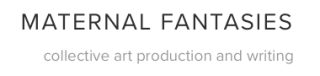 MATERNAL FANTASIES